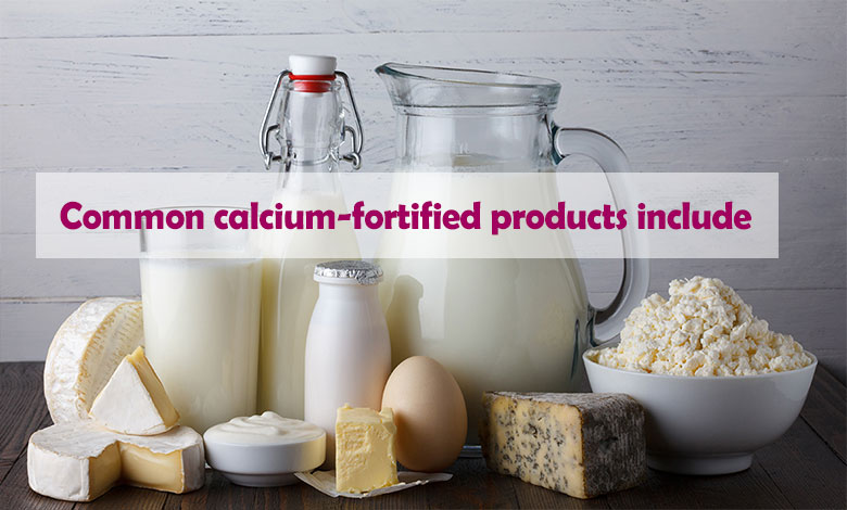 Common calcium-fortified products include