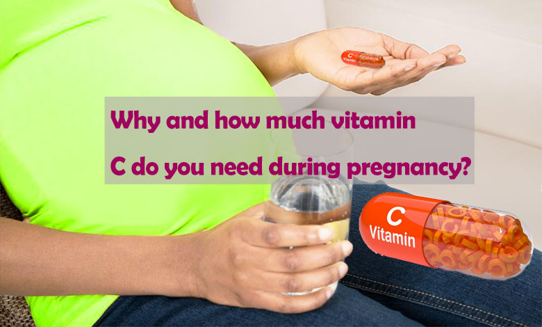 Why and how much vitamin C do you need during pregnancy?