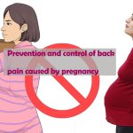 Prevention and control of back pain caused by pregnancy