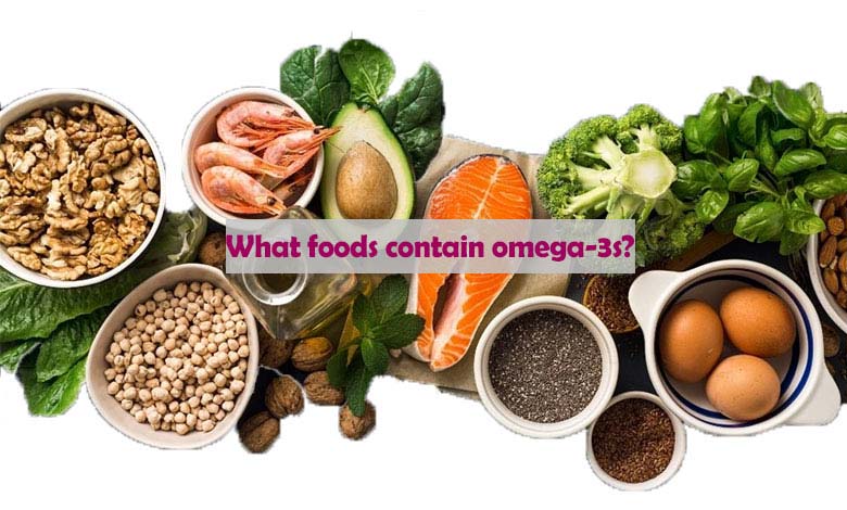 What foods contain omega-3s?