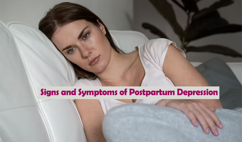 Signs and Symptoms of Postpartum Depression