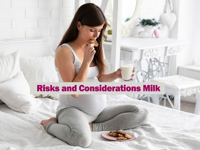 Risks and Considerations Milk