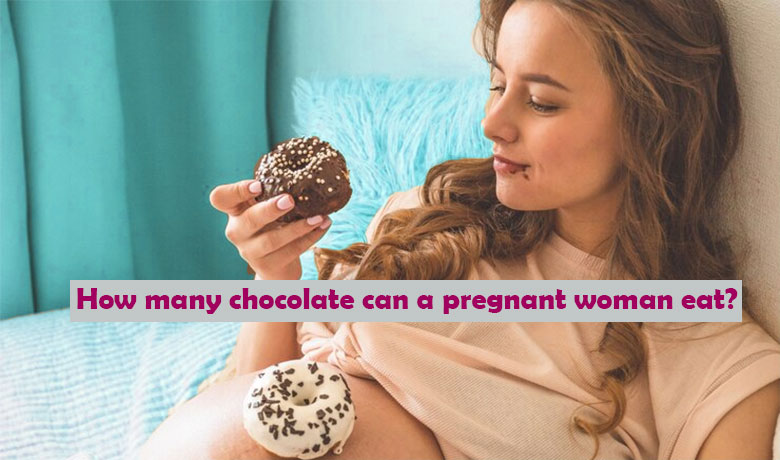 How many chocolate can a pregnant woman eat?